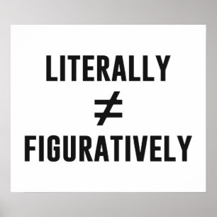 Buchstäblich entspricht nicht bildlich poster