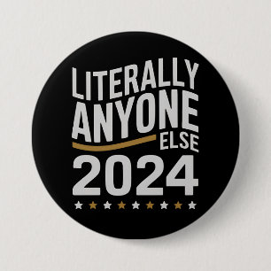 Buchstäblich jeder andere politische Wahl 2024 Button