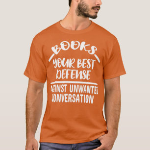 Bucht die beste Verteidigung gegen unerwünschte Ge T-Shirt