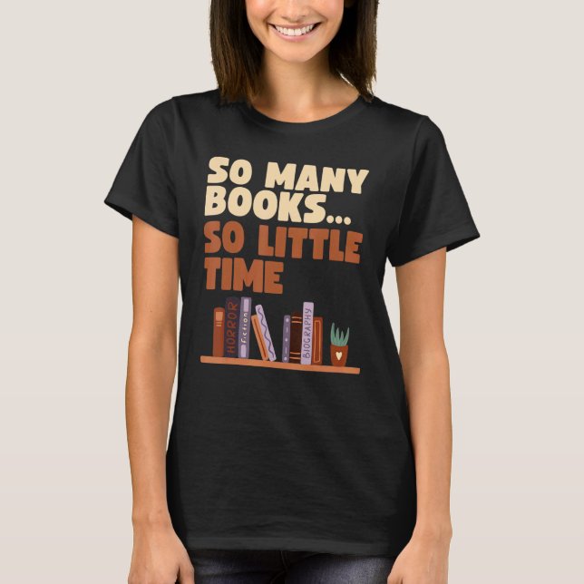 Buchwurm Buch so viele Bücher wenig Zeit T-Shirt (Vorderseite)