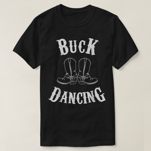 Buck Dancing Clogging Boots Western Music  T-Shirt (Design vorne)