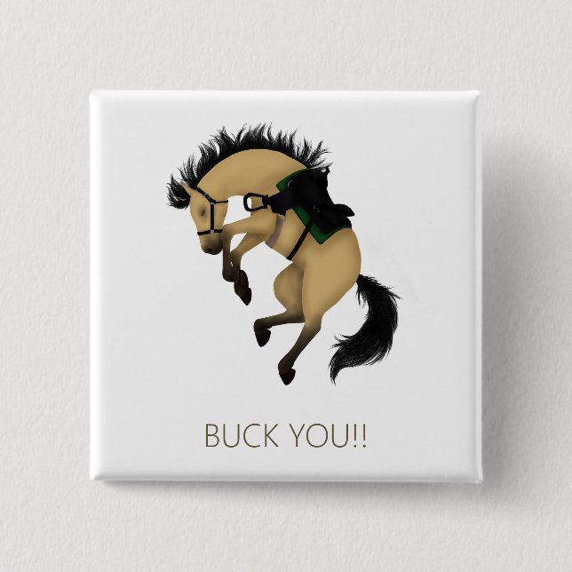 Buck Dich! Lustiges Buckskin-Pferd Button (Vorderseite)