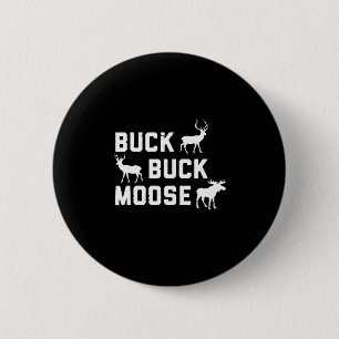 Buck Moose Funny Junting Saison Button