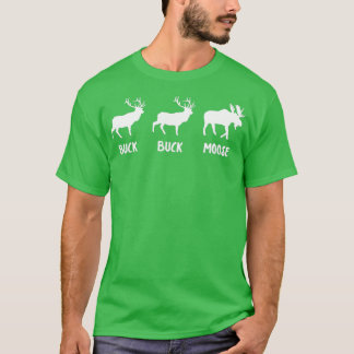 Buck Moose Funny Moose T-Shirt
