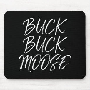 Buck Moose Outdoor Fun Jagen Zitat Mousepad