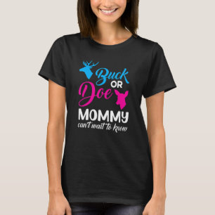 Buck oder Doe Mommy Gender Reveal Baby Party Annou T-Shirt