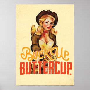 "Buck Up Buttercup" Niedlicher Western Pinup Girl Poster