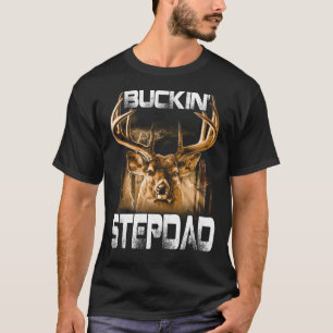 Buckin' stepdad Hunter T - Shirt