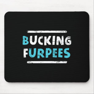 Bucking Furpees Lustiges Workout-Gym-Humor-T-Shirt Mousepad