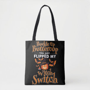 Buckle Up Buttercup You Just Flipped My Witch Swit Tasche