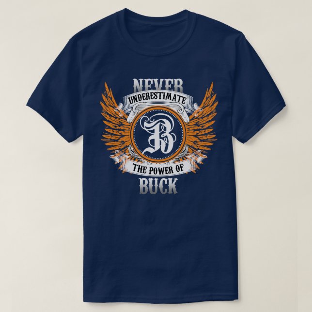 Buckname Shirt unterschätzt nie den Power von B (Design vorne)
