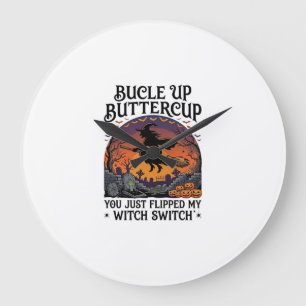 Bucle Up Buttercup Hexen Schalter Halloween Besen Große Wanduhr