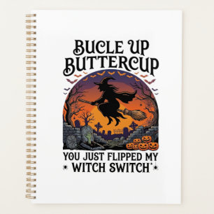 Bucle Up Buttercup Hexen Schalter Halloween Besen  Planer