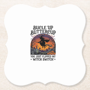 Bucle Up Buttercup Hexen Schalter Halloween Besen Untersetzer