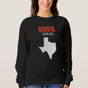 Buda Texas USA Staat America Travel Texas Sweatshirt