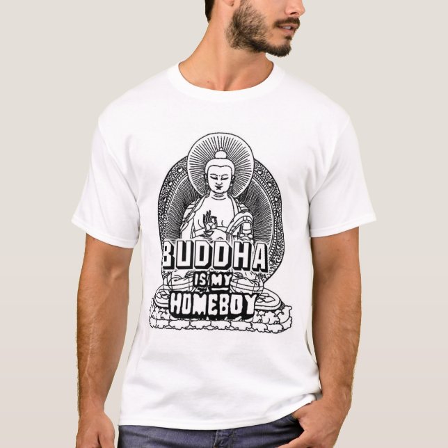Buddha ist mein Heim T-Shirt (Vorderseite)