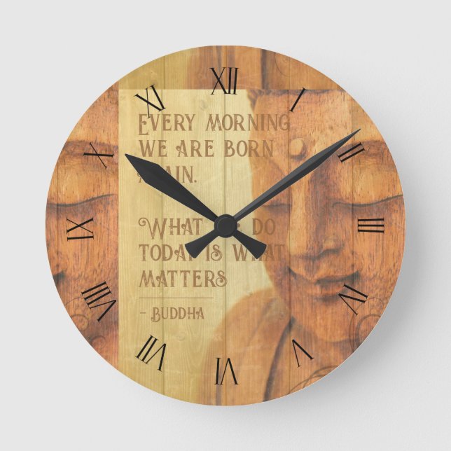 Buddha Live for Today Inspiration Zitat Runde Wanduhr (Vorderseite)