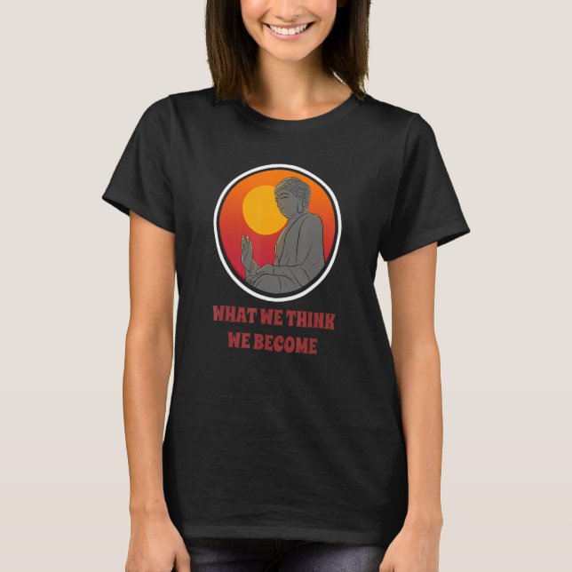 Buddha Monk Namaste Buddhismus, was wir glauben zu T-Shirt (Vorderseite)