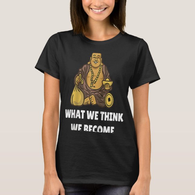 Buddha Monk Namaste Buddhismus, was wir glauben zu T-Shirt (Vorderseite)