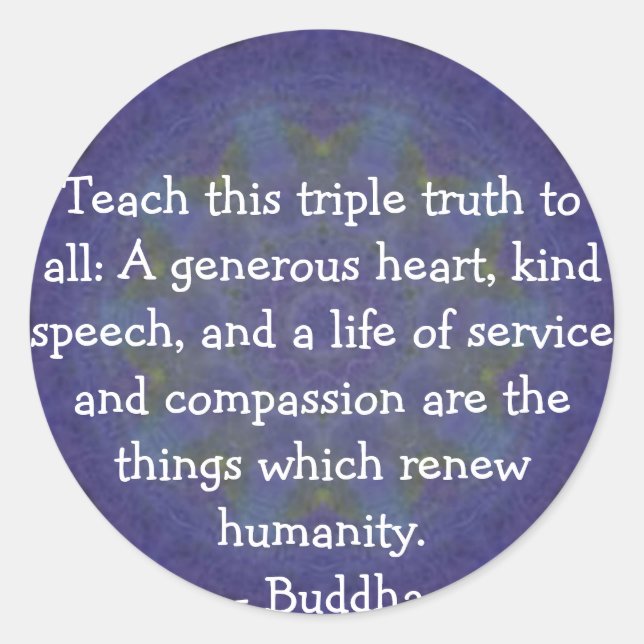 Buddha QUOTATION - Diese drei Wahrheiten.... Runder Aufkleber (Vorderseite)