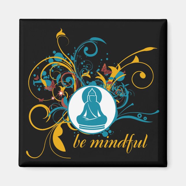 Buddha sei aufmerksam magnet (Vorne)
