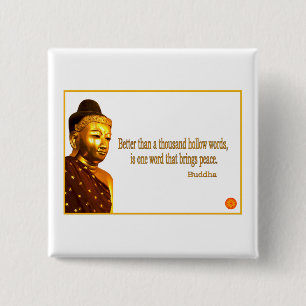 Buddha-Zitat ~ eins Wort, das Frieden holt Button