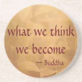 Buddha-Zitat; was wir denken zu werden Getränkeuntersetzer