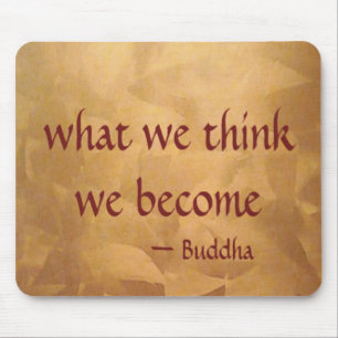 Buddha-Zitat; was wir denken zu werden Mousepad