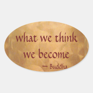 Buddha-Zitat; was wir denken zu werden Ovaler Aufkleber