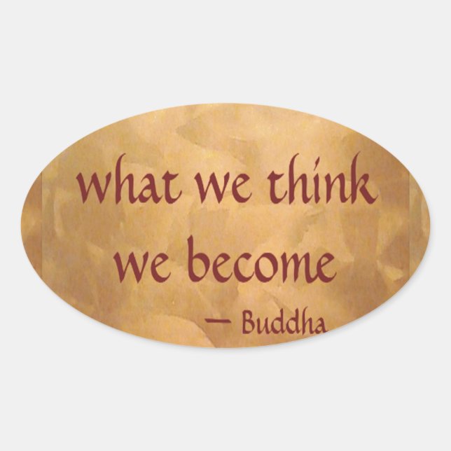 Buddha-Zitat; was wir denken zu werden Ovaler Aufkleber (Vorderseite)