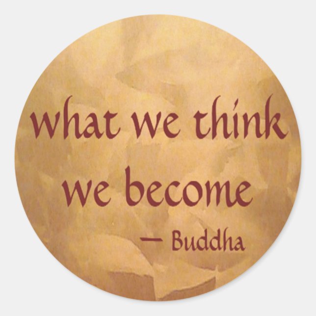 Buddha-Zitat; was wir denken zu werden Runder Aufkleber (Vorderseite)