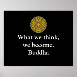 Buddha zitieren, was wir zu werden glauben poster