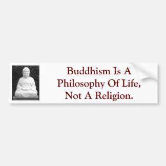 Buddhismus ist eine Philosophie des Lebens, nicht Autoaufkleber