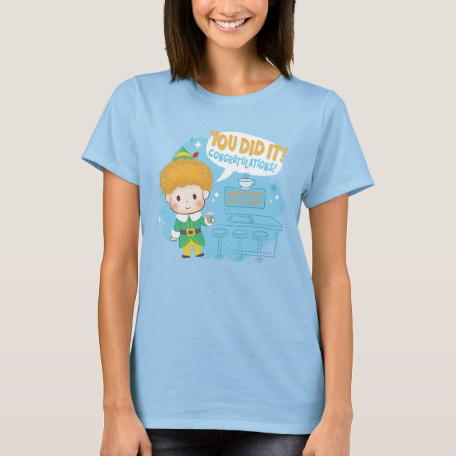 Buddy den Elf, du hast es getan! Herzlichen Glückw T-Shirt (Vorderseite)