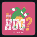 Buddy the Elf | Benötigt jemand eine Umarmung? Quadratischer Aufkleber<br><div class="desc">Diese Grafik zeigt Buddy den Elf und das Zitat: "Braucht jemand eine Umarmung?"</div>