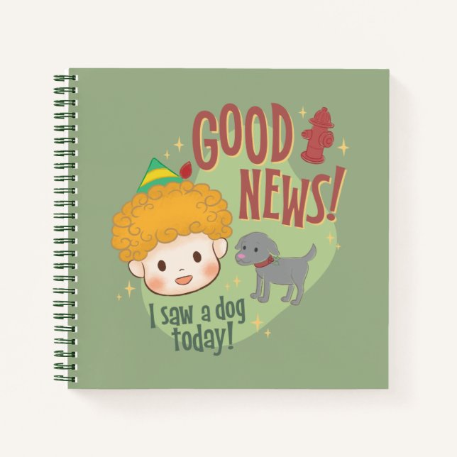 Buddy the Elf Gute Nachrichten! Ich habe heute ein Notizbuch (Vorderseite)