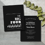Budget Schwarz und Weiß 40. Geburtstag Einladungen<br><div class="desc">"Das BIG VIER HOHHHH!" vorne und auf der Rückseite das Party in schicker Schrift. Diese erschwinglichen Einladungen sind auf Ihre Wahl von 3 Papiergrößen mit weißem Halbglas und 110 lb Karton gedruckt. **White ENVELOPES SIND OPTIONAL und können zu Ihrer Bestellung gegen Aufpreis hinzugefügt werden. Achten Sie darauf, Ihre Bestellung zu...</div>