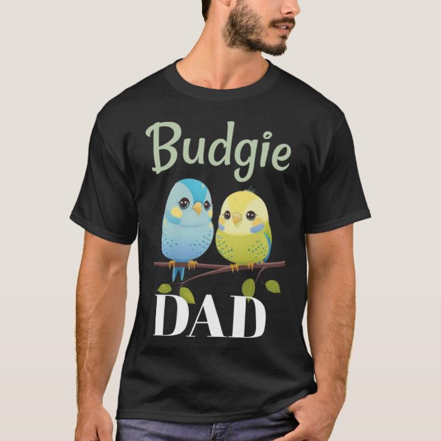 Budgie Dad Budgerigar Parakeet Bird 12 T-Shirt (Vorderseite)