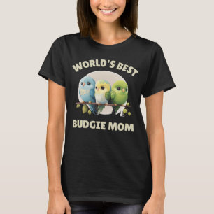 Budgie Mama Budgerigar Parakeet Bird 27 T-Shirt