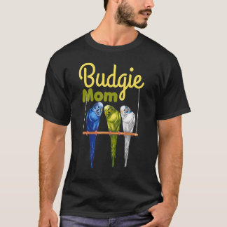 Budgie Mama Parakeet Budgerigar Vogelbeobachtung B T-Shirt