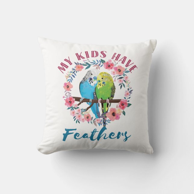 Budgie Parakeet Mama Meine Kinder haben Federn Kissen (Vorderseite)