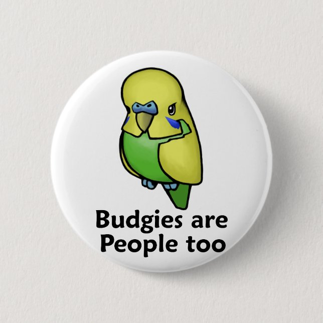 Budgies sind Leute auch Button (Vorderseite)