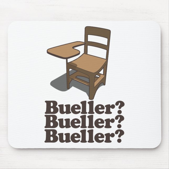 Bueller? Bueller? Bueller? Mousepad (Vorne)