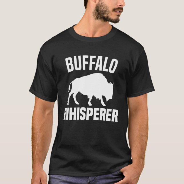 Buffalo Whisperer  American Bison Buffalo Wisent   T-Shirt (Vorderseite)