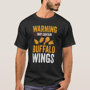 Buffalo Wings Fried Chicken Hot Wing Sauce 1 T-Shirt