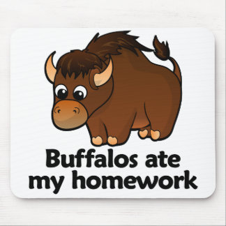Büffel aßen meine Hausaufgaben Mousepad