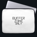 Buffer Zone Only Minimalist Industrial Laptop  Laptopschutzhülle<br><div class="desc">Isolate the hardware. Premium padded sleeve featuring the signature stenciled design to protect the primary machine used within your buffer zone.</div>