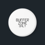 Buffer Zone Only Minimalist Stencil Magnet<br><div class="desc">Anchor your logic. A high-quality magnet featuring sharp, high-contrast stenciled typography, perfect for file cabinets or the office breakroom.</div>