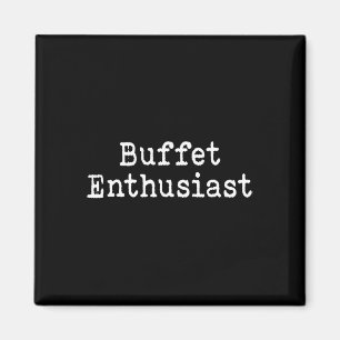 Buffet-Enthusiast Lustiger Food-Liebhaber Kreuzfah Magnet