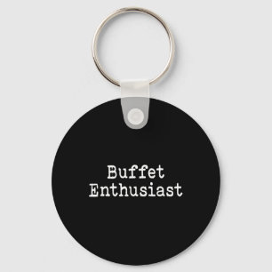 Buffet-Enthusiast Lustiger Lebensmitteliebhaber Kr Schlüsselanhänger